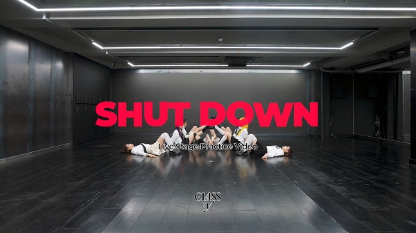 CLASS:y(클라씨) 'SHUT DOWN' 안무 연습 영상